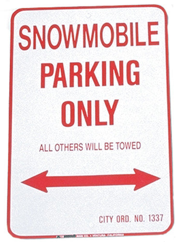 SNOWMOBILE PARKING ONLY - ALUMINUM SIGN 12" X 18"